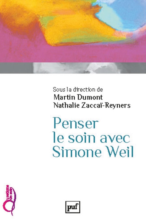 Couverture ebook de Penser le soin avec Simone Weil, de Martin Dumont, Nathalie Zaccaï-Reyners