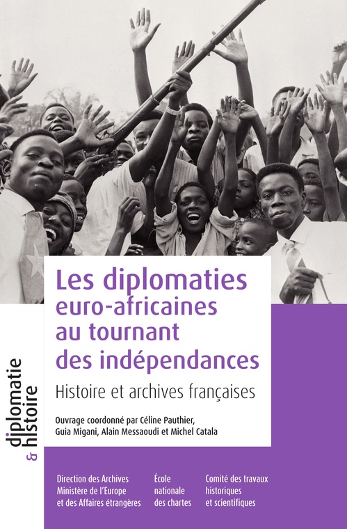 ebook cover of Les diplomaties euro-africaines au tournant des indépendances, by