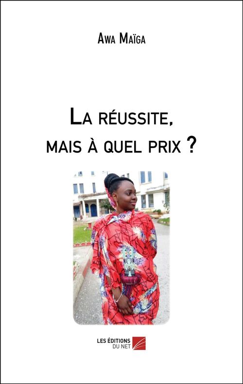 ebook cover of La réussite, mais à quel prix ?, by Awa Maiga