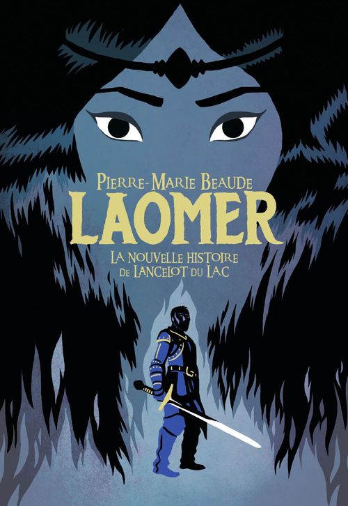 ebook cover of Laomer. La nouvelle histoire de Lancelot du Lac, by Pierre-Marie Beaude