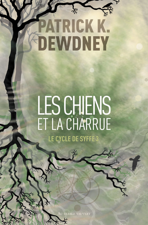 ebook cover of Les Chiens et la Charrue, by Patrick K. Dewdney