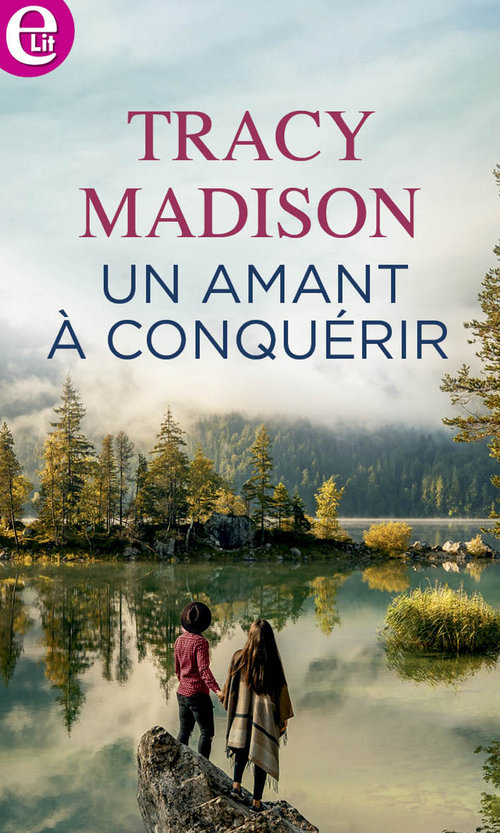 Couverture ebook de Un amant à conquérir, de Tracy Madison