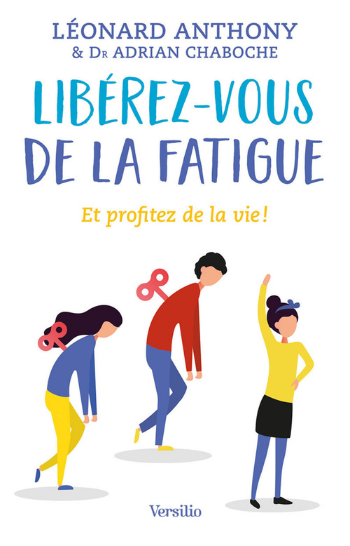 ebook cover of Libérez-vous de la fatigue - Et profitez de la vie, by Léonard Anthony, Adrian Chaboche