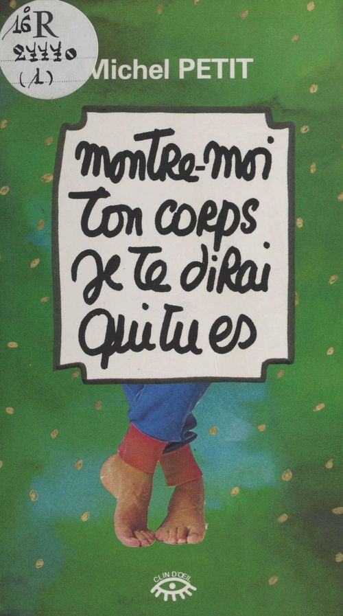 ebook cover of Montre-moi ton corps, je te dirai qui tu es, by Michel Petit