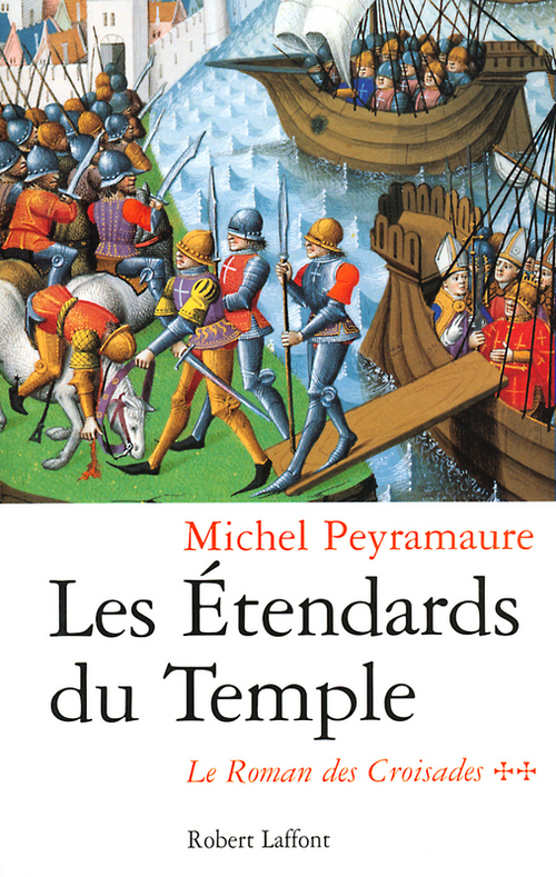 ebook cover of Les Etendards du Temple - tome 2 Le roman des Croisades, by Michel Peyramaure