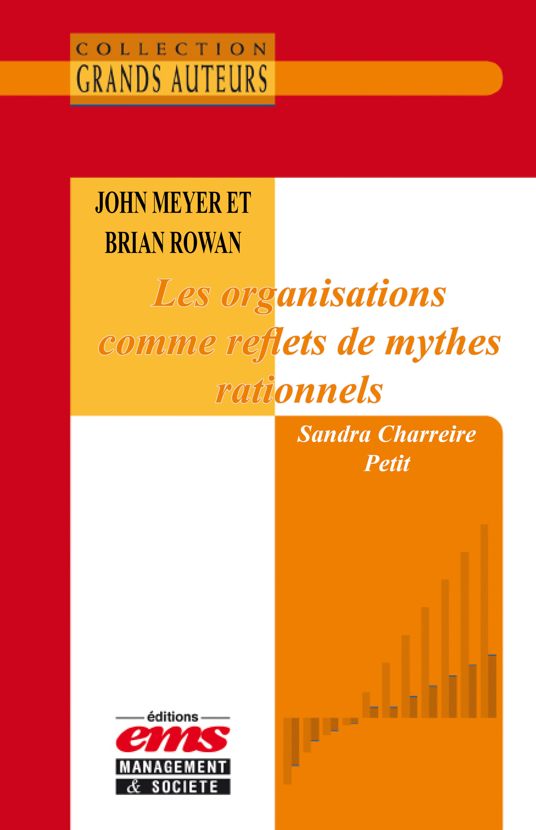 ebook cover of John Meyer et Brian Rowan - Les organisations comme reflets de mythes rationels, by Sandra Charreire-petit
