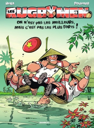 Couverture ebook de Les Rugbymen - Tome 24 - On n'est pas les meilleurs, mais c'est pas les plus forts !, de BeKa