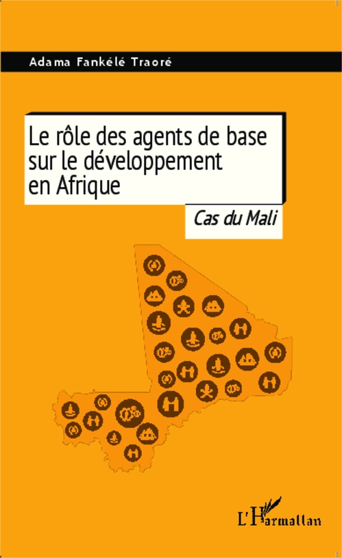 ebook cover of Le rôle des agents de base sur le développement en Afrique, by Adama fankele Traoré