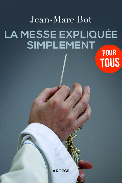 Couverture ebook de La messe expliquée simplement, de Jean-marc Bot
