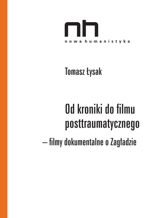 Couverture ebook de Od kroniki do filmu posttraumatycznego, de Tomasz Lysak