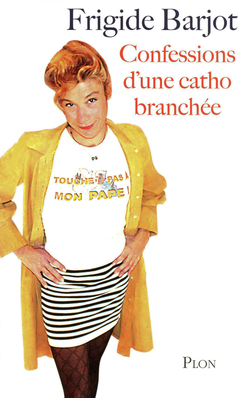 ebook cover of Confessions d'une catho branchée, by Frigide Barjot