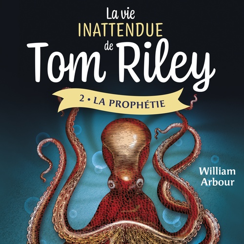 audiobook cover of La vie inattendue de Tom Riley - Tome 2, by William Arbour
