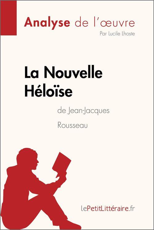 ebook cover of La Nouvelle Héloïse de Jean-Jacques Rousseau (Analyse de l'oeuvre), by Lucile Lhoste