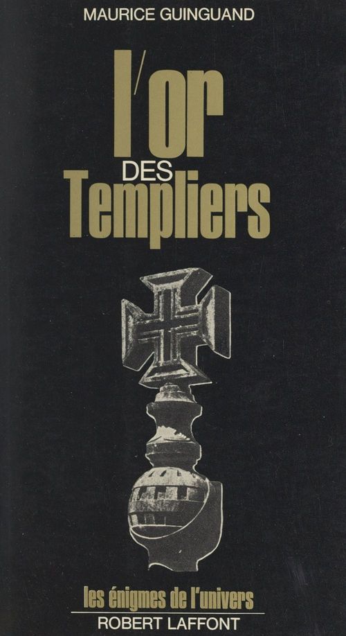 Couverture ebook de L'or des Templiers, Gisors ou Tomar ?, de Beatrice Lanne, Maurice Guinguand