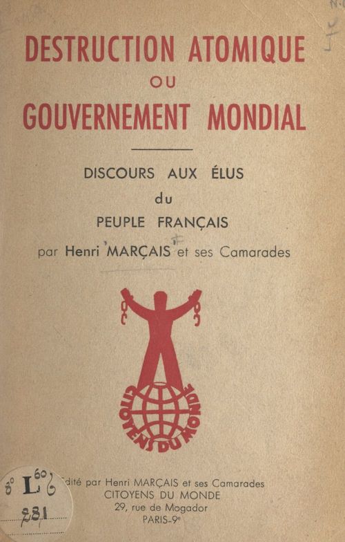 Couverture ebook de Destruction atomique ou gouvernement mondial, de Arnaud Ulliet, Henri Koch, Henri Marcais, Jacques Bontemps