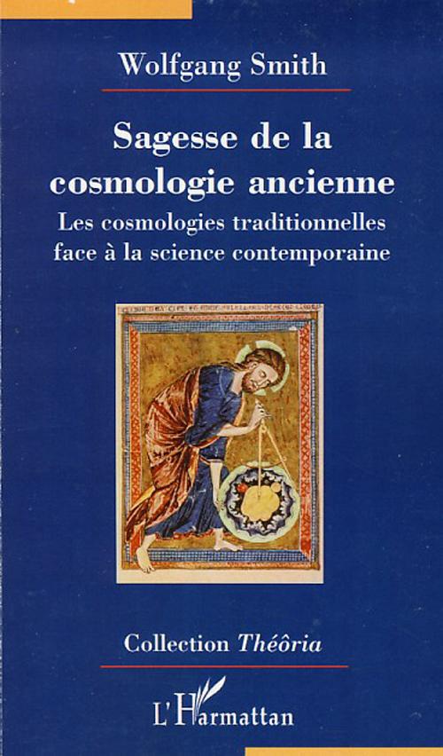ebook cover of Sagesse de la cosmologie ancienne, by Wolfgang Smith