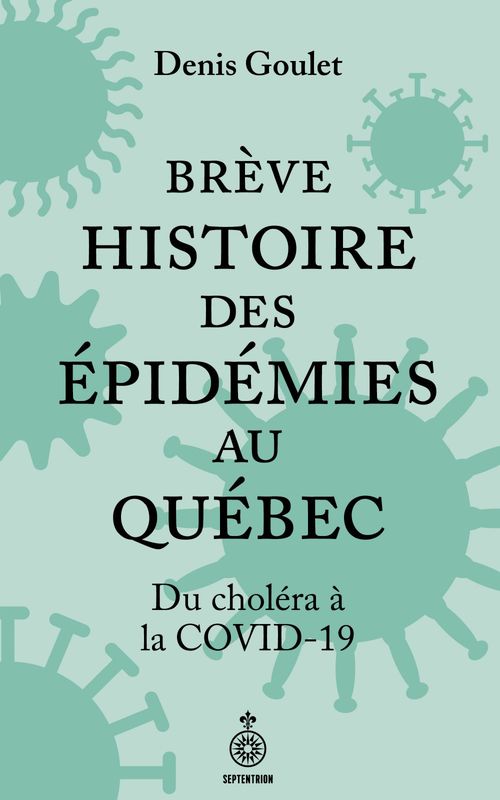 ebook cover of Brève histoire des épidémies au Québec, by Denis Goulet