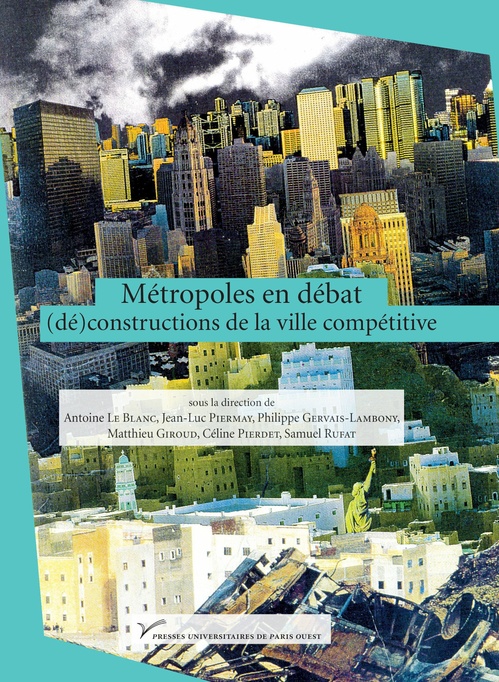 Couverture ebook de Métropoles en débat : (dé)constructions de la ville compétitive, de