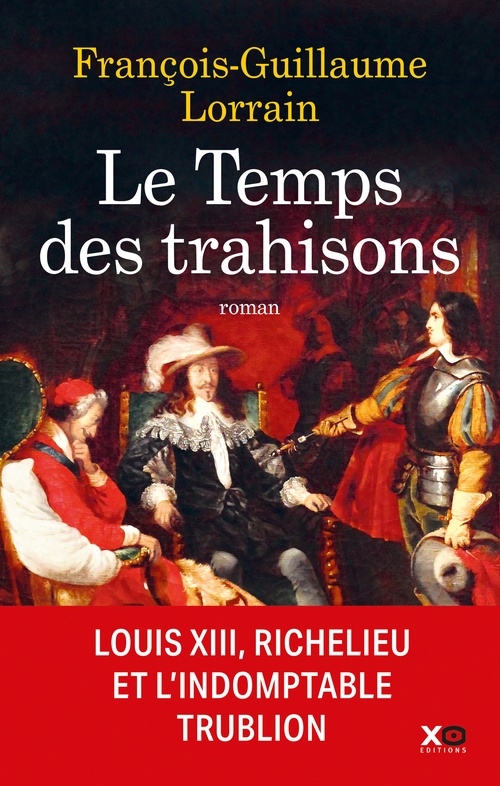Couverture ebook de Le temps des trahisons, de François-Guillaume Lorrain