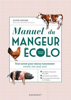 Couverture ebook de Manuel du mangeur écolo (mais pas veggie !), de Victor Coutard, Jean Grosson