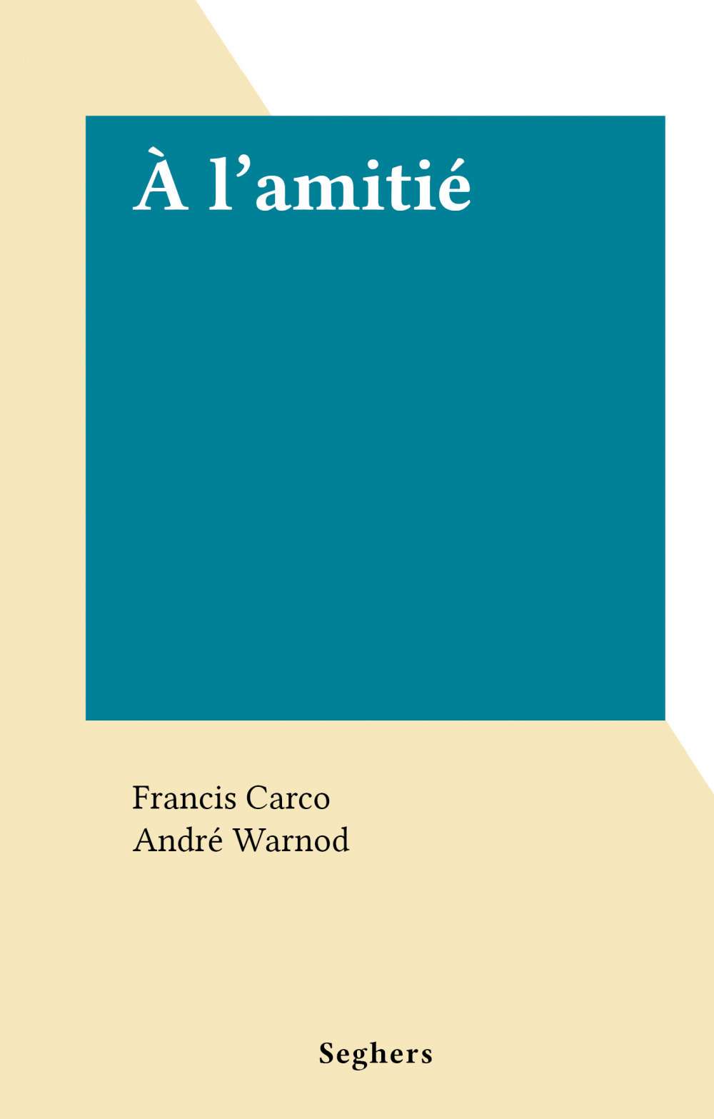 Couverture ebook de À l'amitié, de Francis Carco