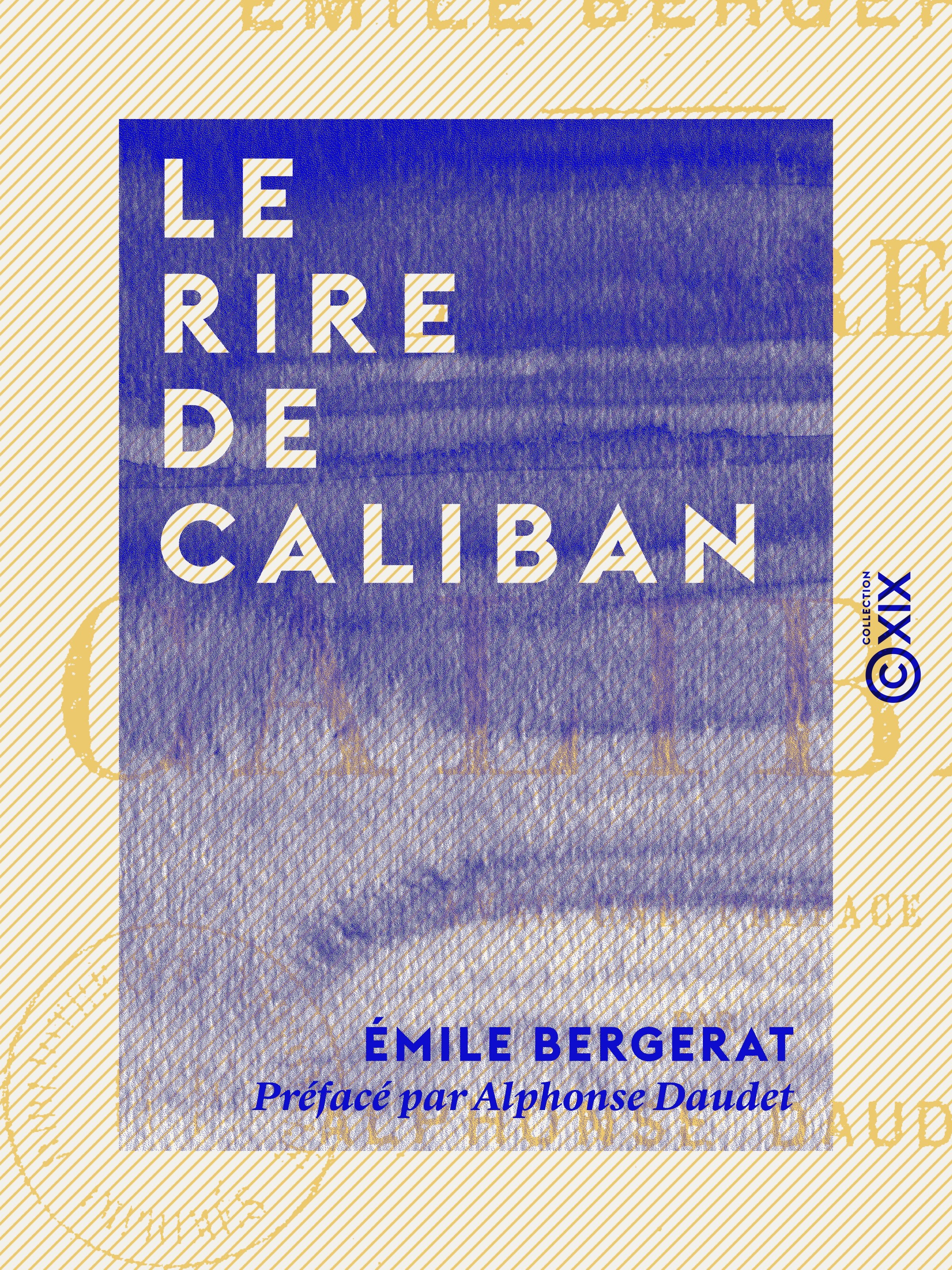 Couverture ebook de Le Rire de Caliban, de Alphonse Daudet, Emile Bergerat
