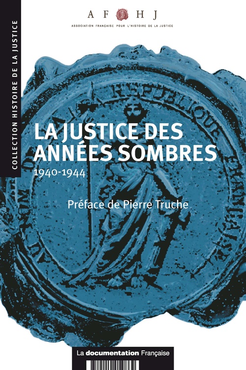 Couverture ebook de La justice des années sombres : 1940-1944, de Collectif