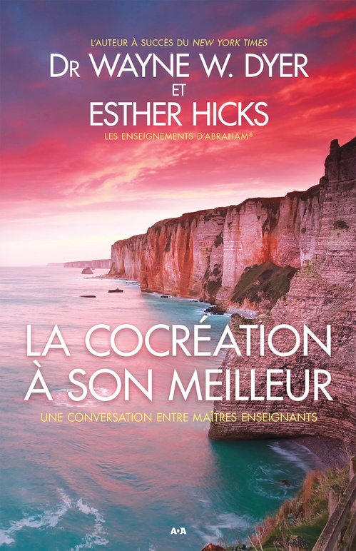 ebook cover of La cocréation à son meilleur, by Esther Hicks, Wayne W. Dyer