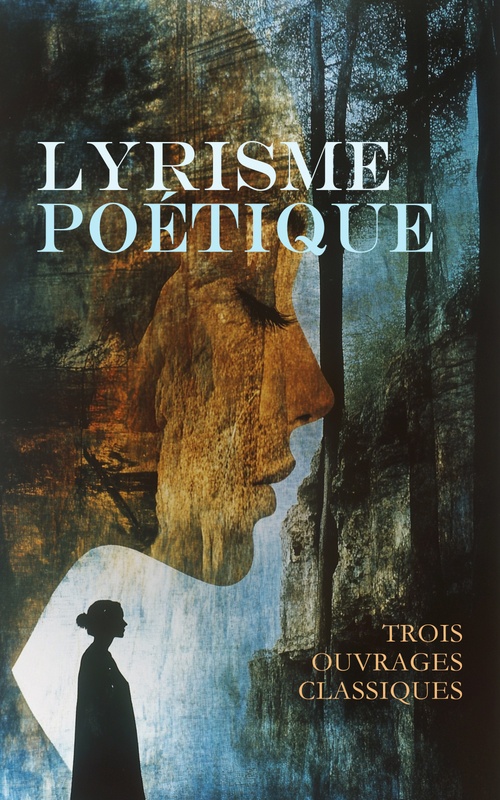 ebook cover of Lyrisme Poétique : Trois Ouvrages Classiques, by Hector Bernier, Max Elskamp, Renee Vivien
