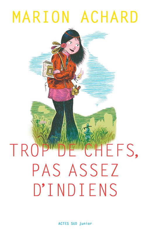 Couverture ebook de Trop de chefs, pas assez d'Indiens, de Marion Achard