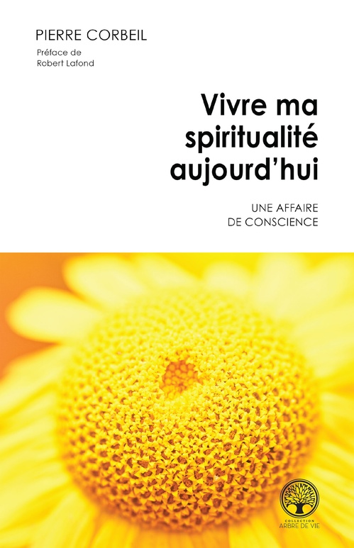 ebook cover of Vivre ma spiritualité aujourd´hui, by Pierre Corbeil