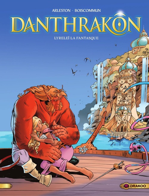 ebook cover of Danthrakon - Tome 2 - Lyreleï la fantasque, by Christophe Arleston, Olivier Boiscommun