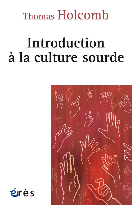 Couverture ebook de Introduction à la culture sourde, de Thomas Holcomb