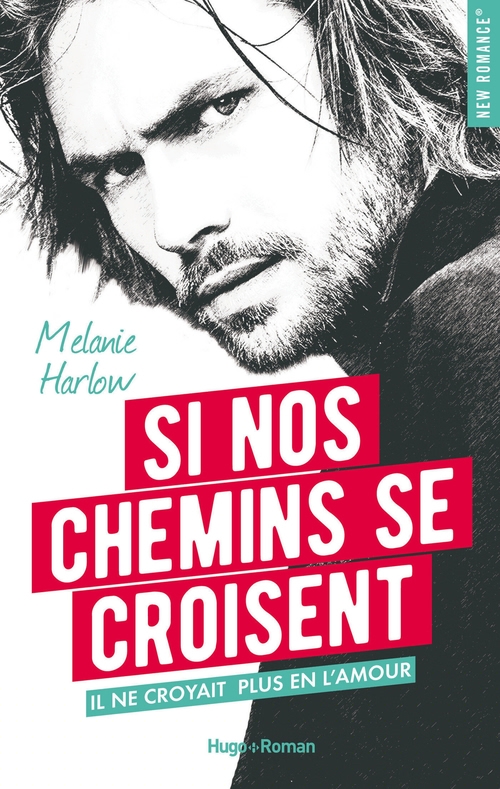 Couverture ebook de Si nos chemins se croisent, de Melanie Harlow