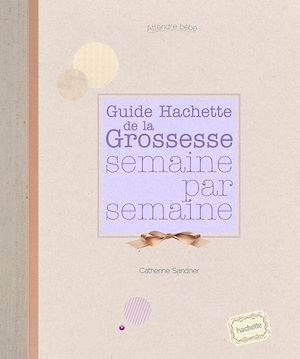 ebook cover of La grossesse semaine par semaine, by Catherine Sandner