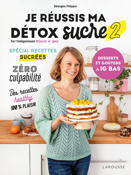 ebook cover of Je réussis ma détox sucre 2 : desserts et goûters à IG bas, by Bérengère Philippon