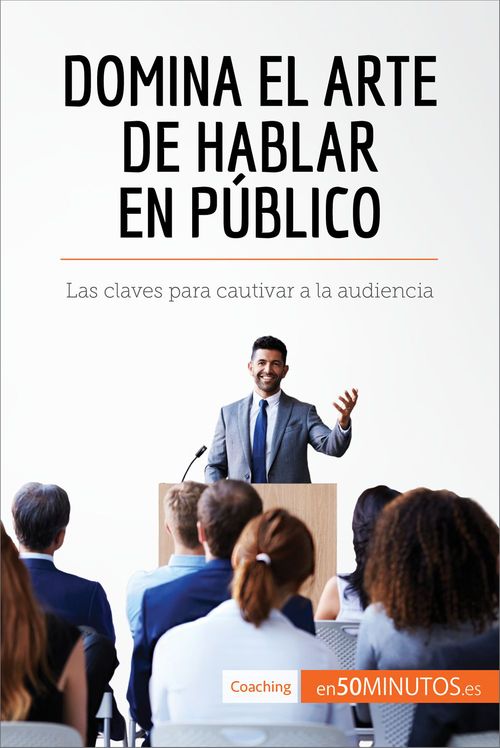 Couverture ebook de Domina el arte de hablar en público, de 50minutos.Es