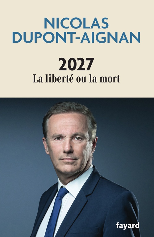 ebook cover of 2027 La liberté ou la mort, by Nicolas Dupont-Aignan