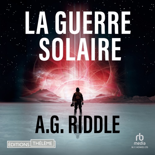 audiobook cover of La Guerre solaire, by A.G. Riddle