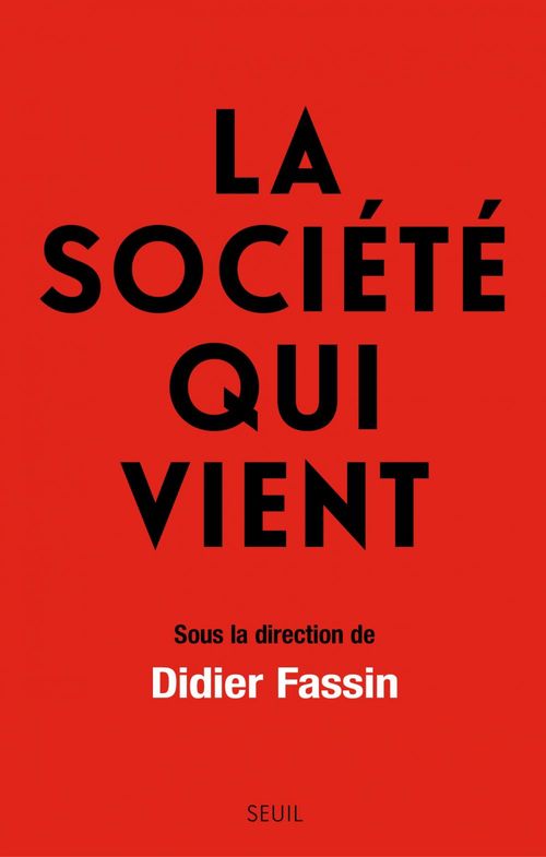 Couverture ebook de La Société qui vient, de Collectif, Leo Texier, Didier Fassin