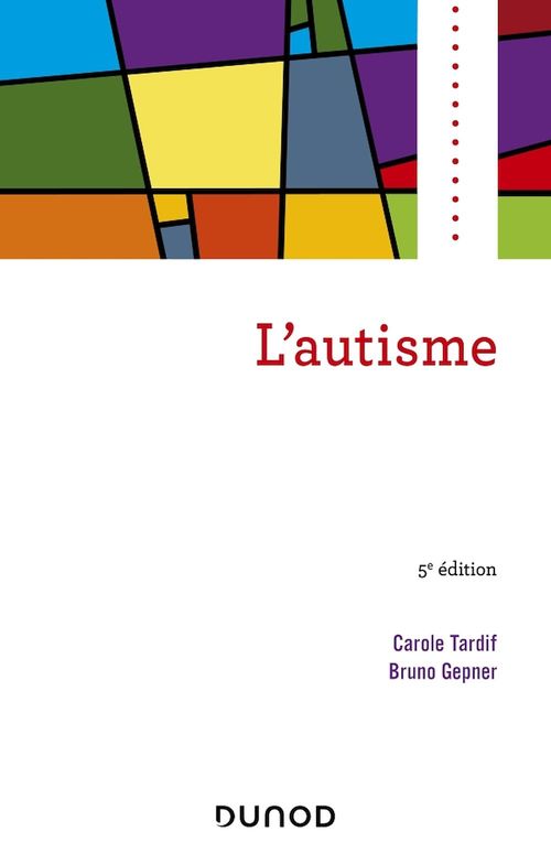 Couverture ebook de L'autisme, de Bruno Gepner, Carole Tardif