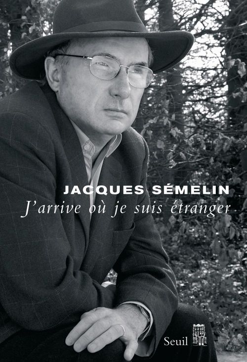ebook cover of J'arrive où je suis étranger, by Jacques Semelin