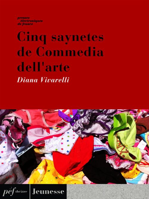 Couverture ebook de Cinq Saynètes de Commedia dell'arte, de Diana Vivarelli