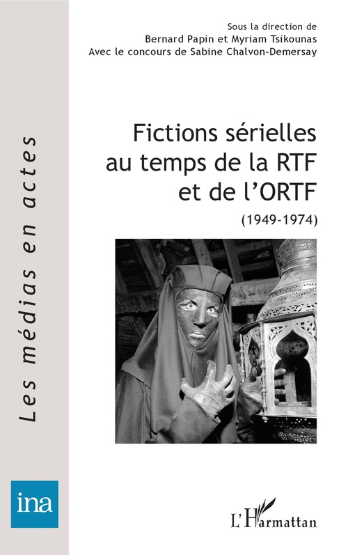 ebook cover of Fictions sérielles au temps de la RTF et de l'ORTF, by Collectif