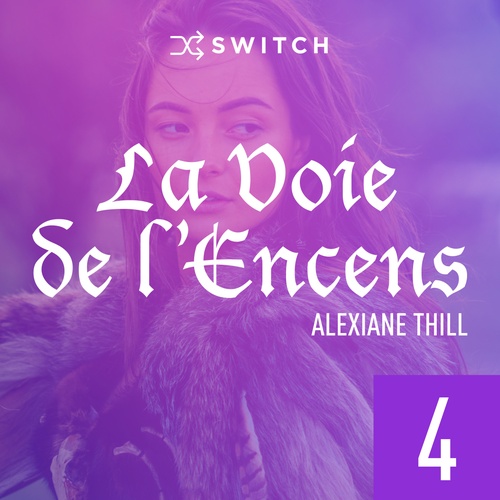 audiobook cover of La Voie de l'Encens 4, by Alexiane Thill