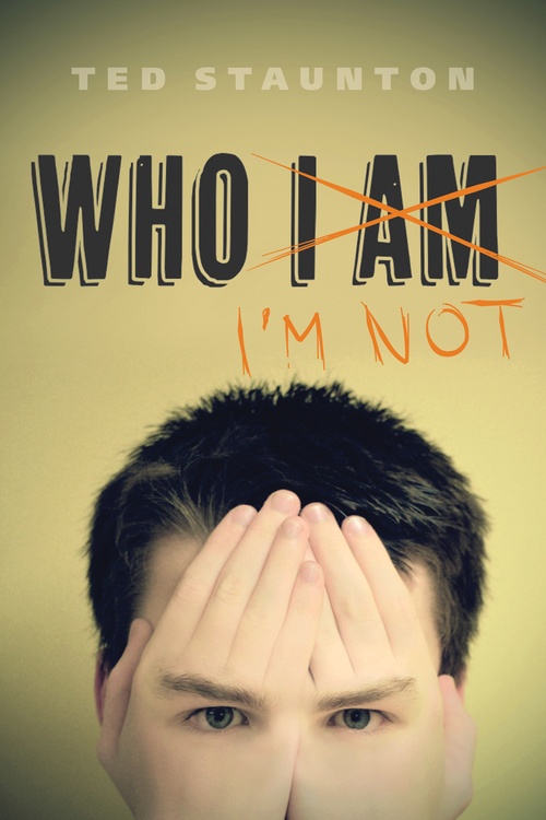 Couverture ebook de Who I'm Not, de Ted Staunton