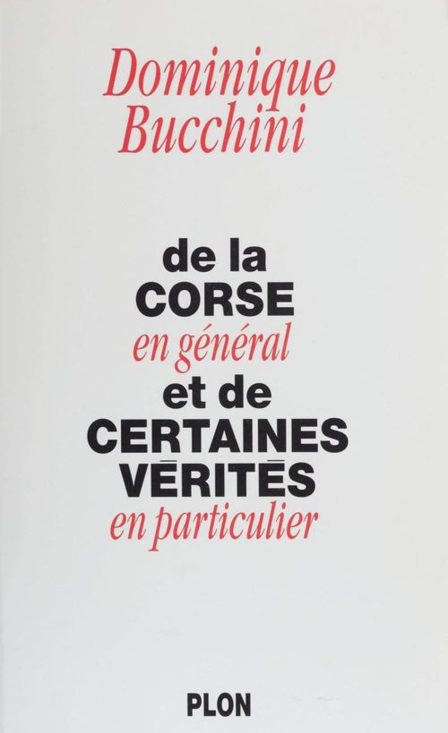 Couverture ebook de De la Corse en général et de certaines vérités en particulier, de Dominique Bucchini