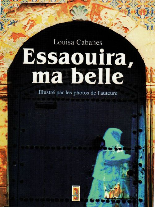 ebook cover of Essaouira, ma belle, by Louisa Cabanès