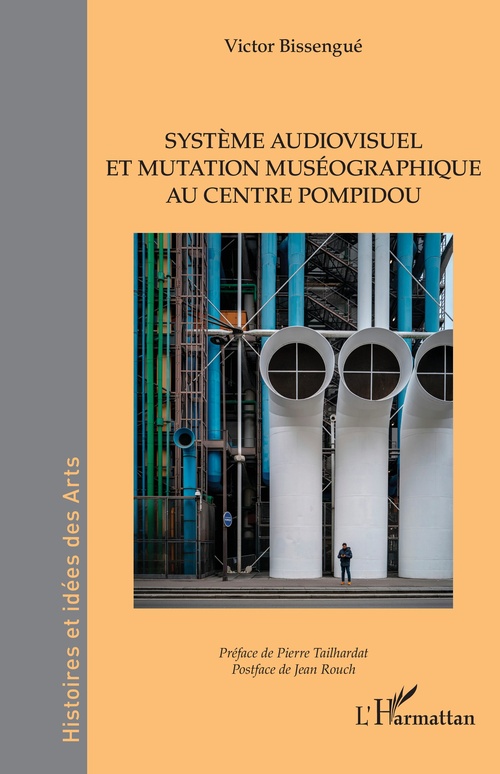 Couverture ebook de Système audiovisuel et mutation muséographique au centre Pompidou, de Victor Bissengué