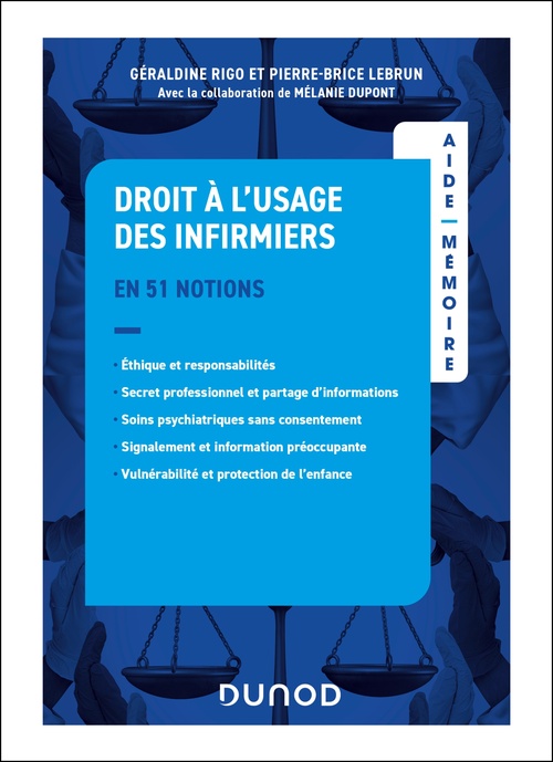 ebook cover of Aide-mémoire - Droit à l'usage des infirmier(ère)s, by Mélanie Dupont, Pierre-Brice Lebrun, Geraldine Rigo